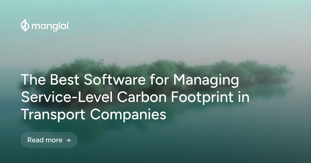 The Best Software for Managing Service-Level Carbon Footprint in Transport Companies