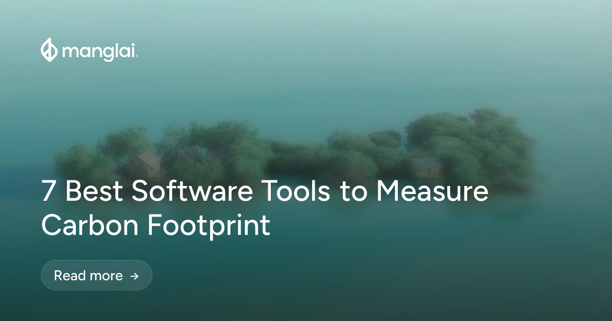 7 Best Software Tools to Measure Carbon Footprint