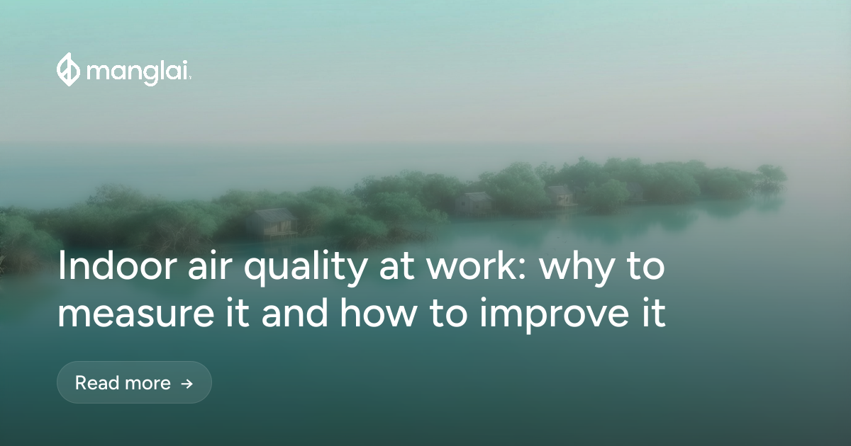 Indoor air quality at work: why to measure it and how to improve it