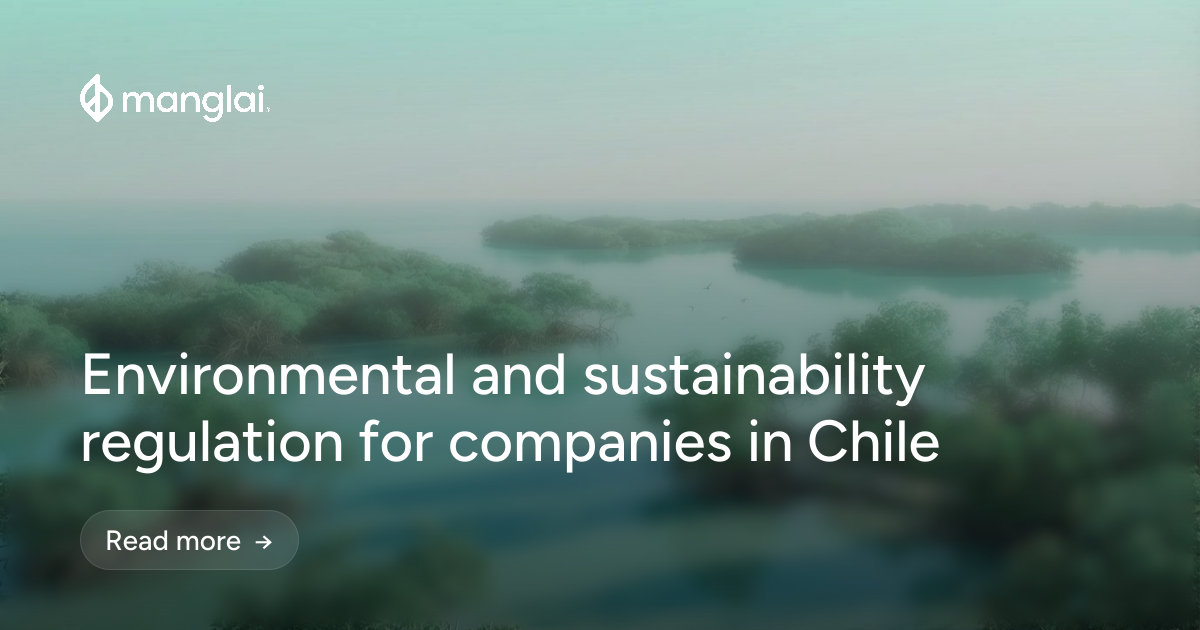 Environmental and sustainability regulation for companies in Chile