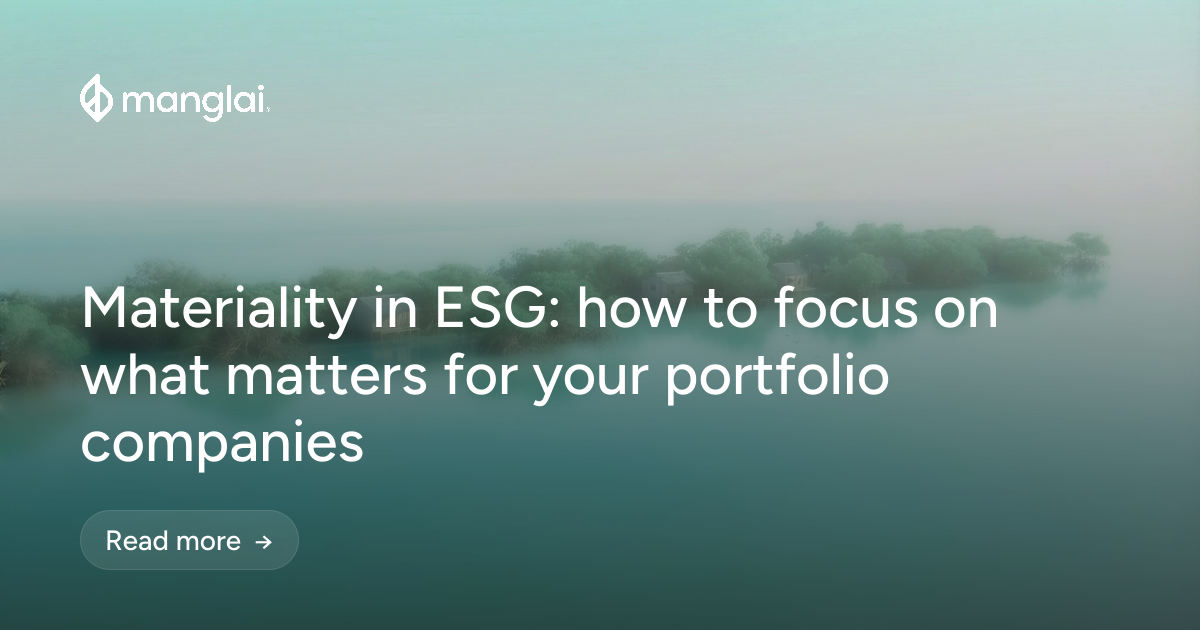 Materiality in ESG: how to focus on what matters for your portfolio companies