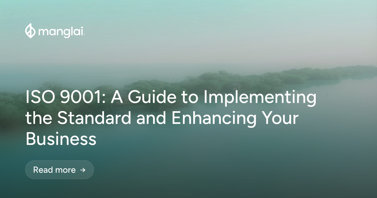 ISO 9001: A Guide to Implementing the Standard and Enhancing Your Business