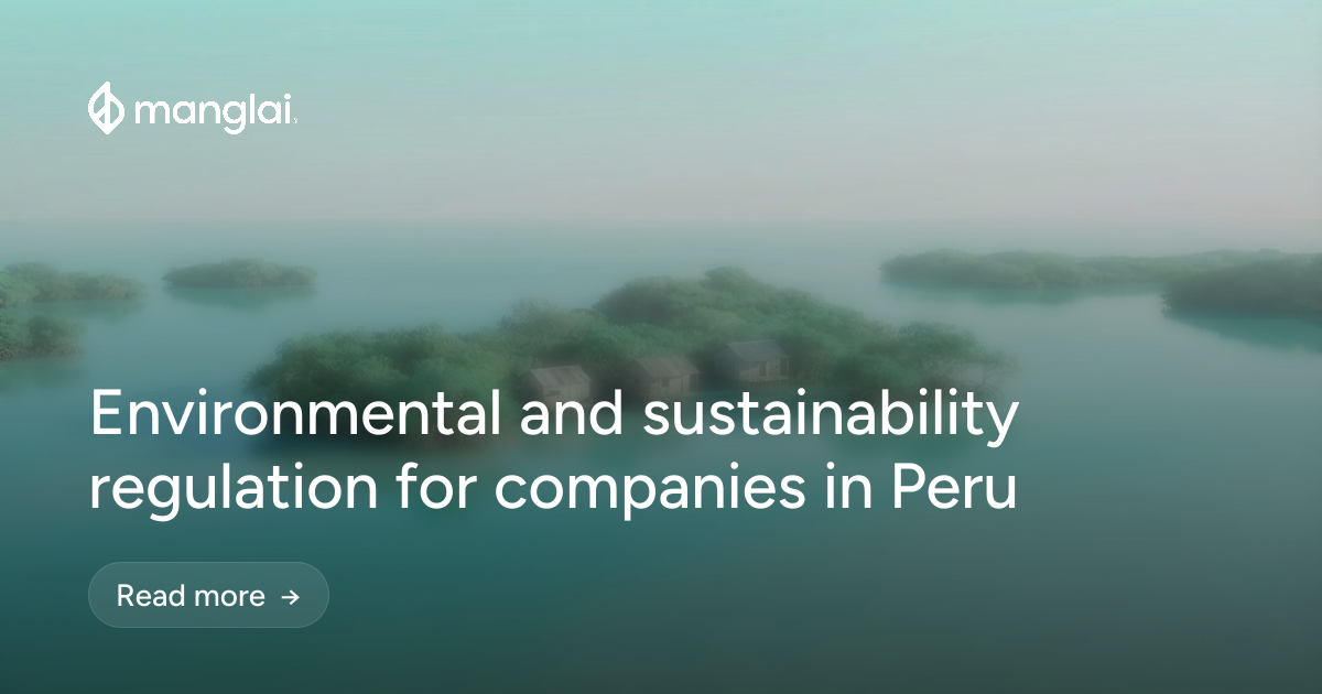 Environmental and sustainability regulation for companies in Peru