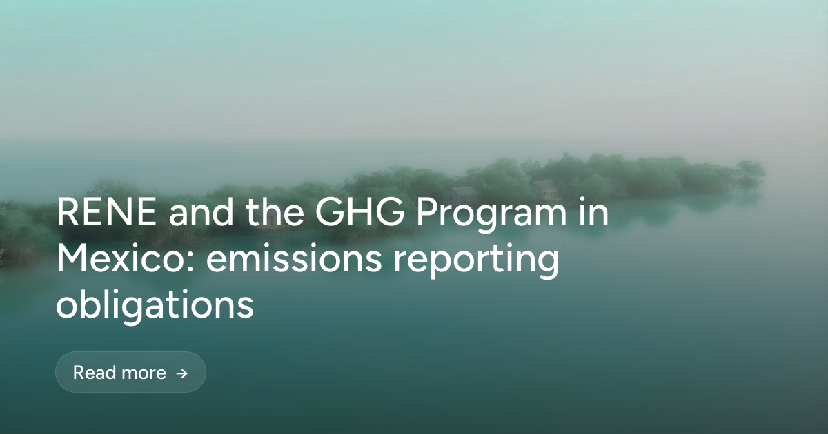RENE and the GHG Program in Mexico: emissions reporting obligations