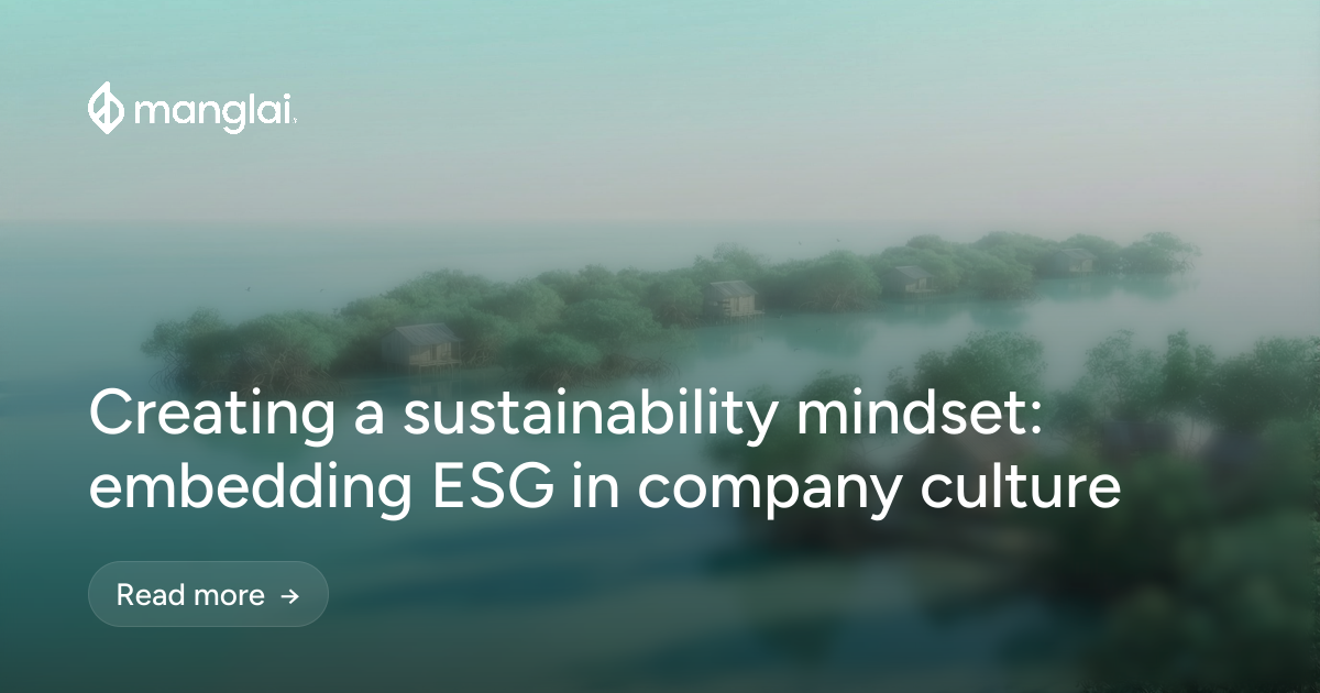 Creating a sustainability mindset: embedding ESG in company culture