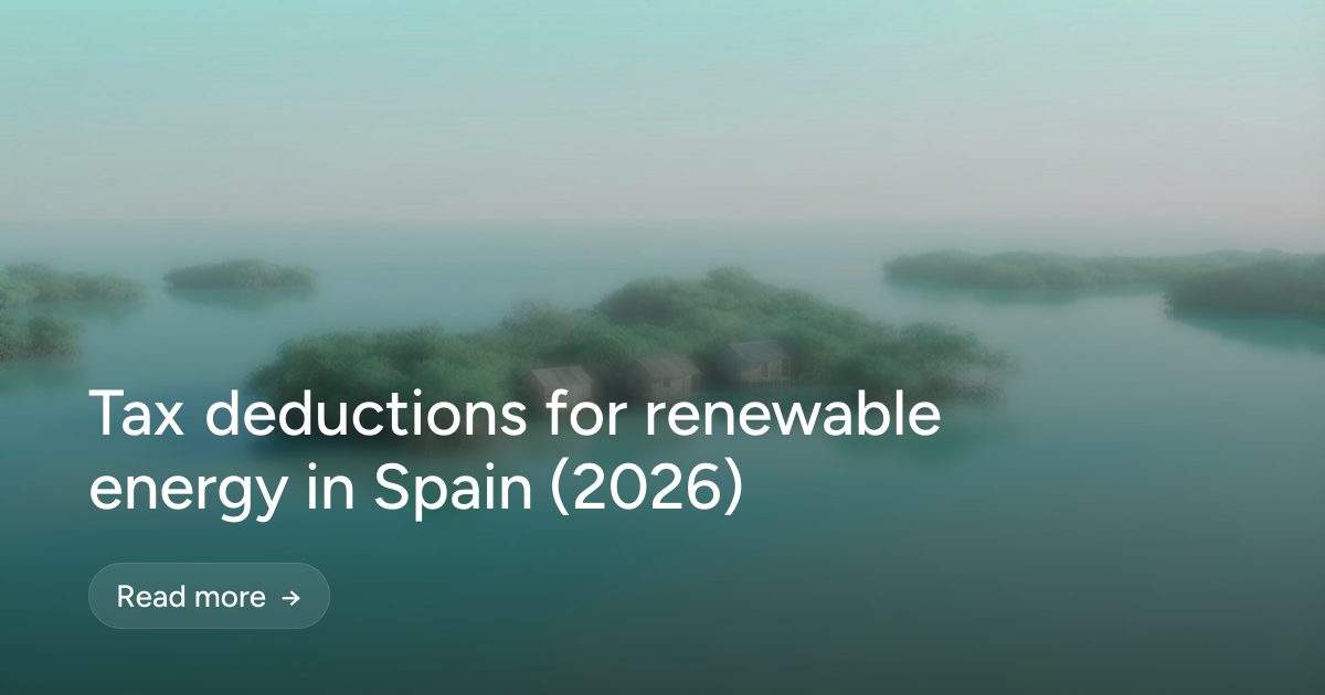 Tax deductions for renewable energy in Spain (2026)