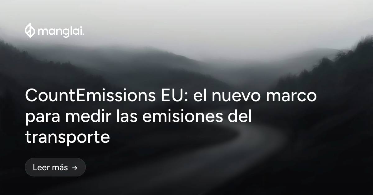 CountEmissions EU: el nuevo marco para medir las emisiones del transporte