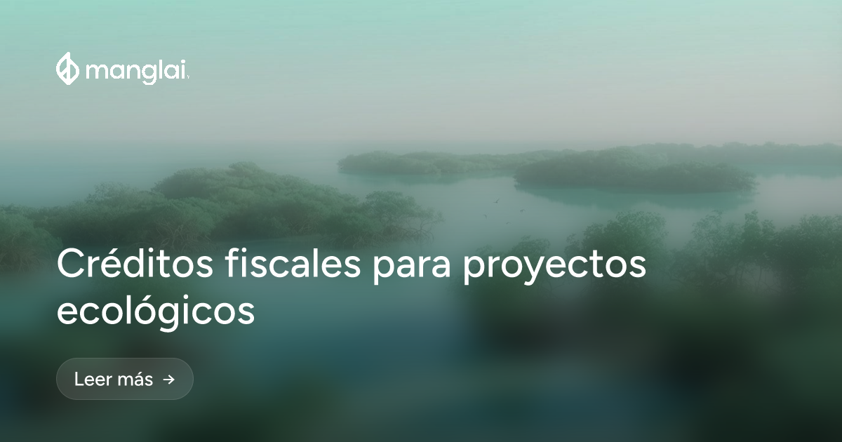 Créditos fiscales para proyectos ecológicos