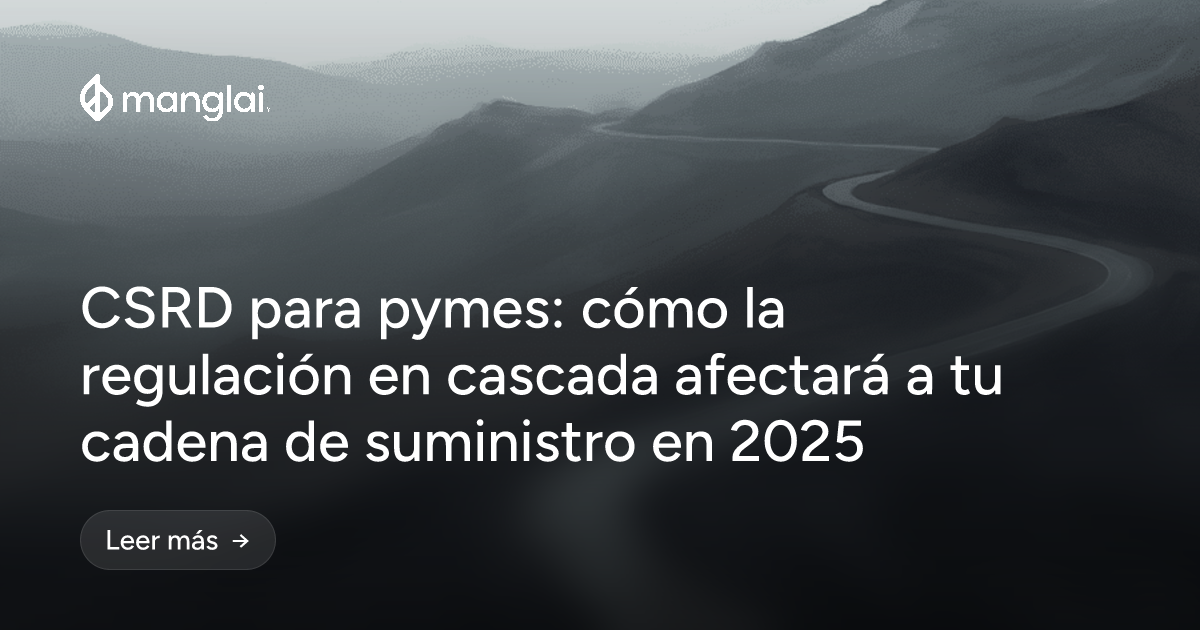 CSRD para pymes: cómo la regulación en cascada afectará a tu cadena de suministro en 2025