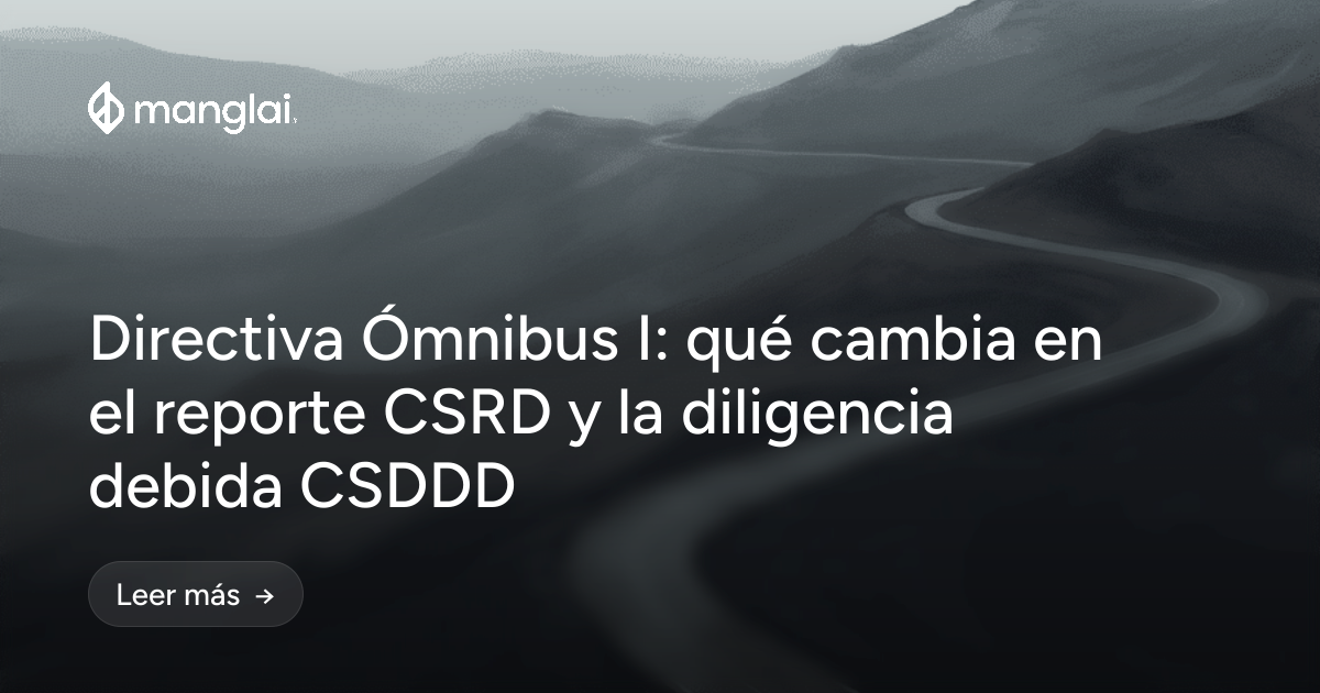 Directiva Ómnibus I: qué cambia en el reporte CSRD y la diligencia debida CSDDD