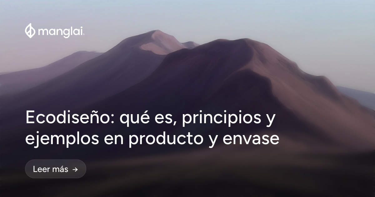Ecodiseño: qué es, principios y ejemplos en producto y envase