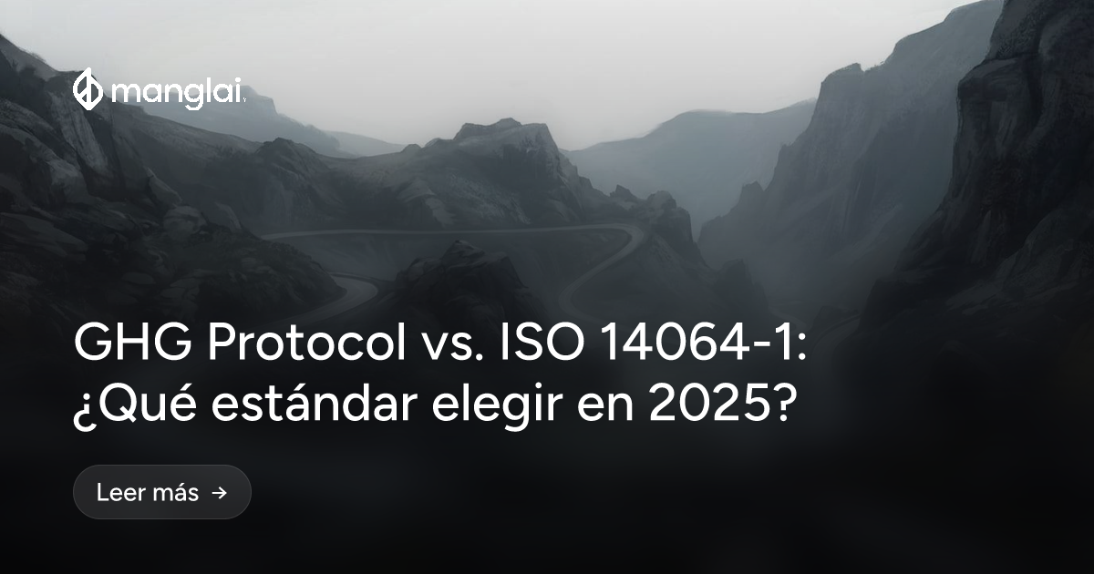 GHG Protocol vs. ISO 14064-1: ¿Qué estándar elegir en 2025?