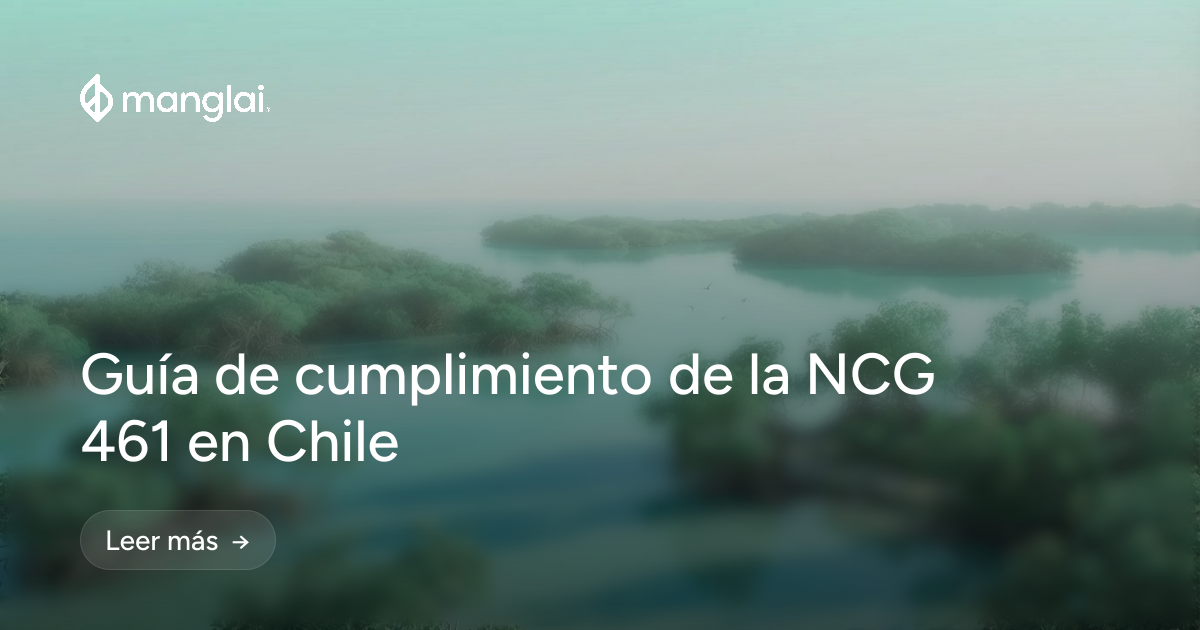 Guía de cumplimiento de la NCG 461 en Chile