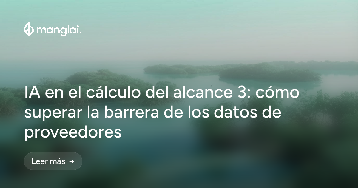 IA en el cálculo del alcance 3: cómo superar la barrera de los datos de proveedores