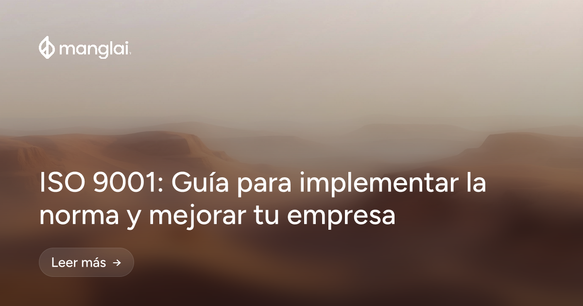 ISO 9001: Guía para implementar la norma y mejorar tu empresa
