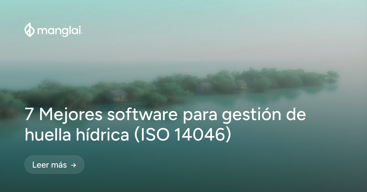 7 Mejores software para gestión de huella hídrica (ISO 14046)