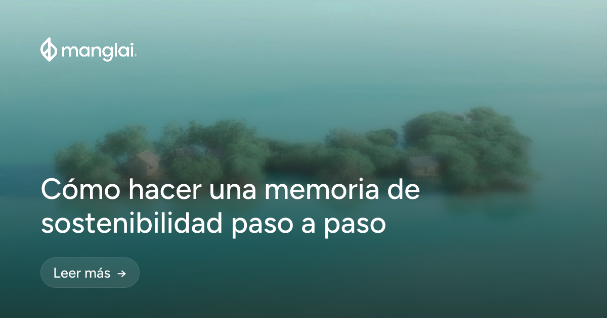 Cómo hacer una memoria de sostenibilidad paso a paso