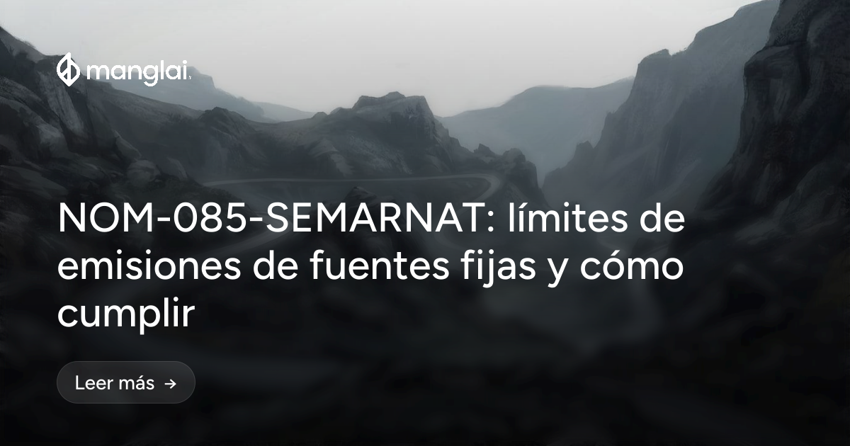 NOM-085-SEMARNAT: límites de emisiones de fuentes fijas y cómo cumplir