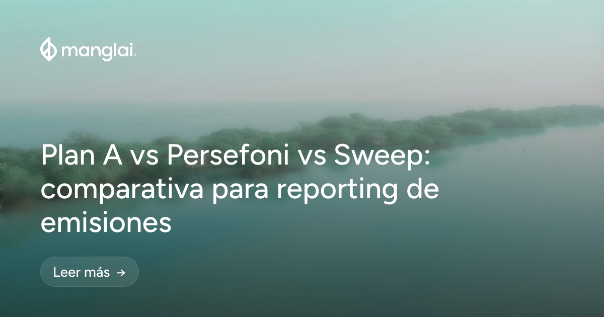 Plan A vs Persefoni vs Sweep: comparativa para reporting de emisiones