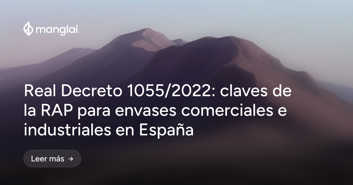 Real Decreto 1055/2022: claves de la RAP para envases comerciales e industriales en España