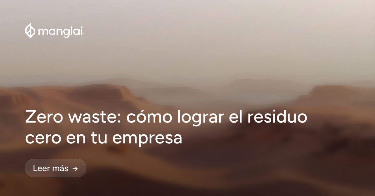 Zero waste: cómo lograr el residuo cero en tu empresa